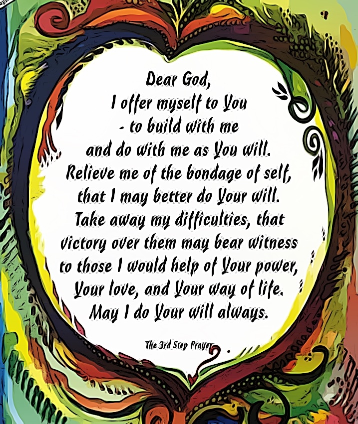 3rd Step Prayer What The Third Step Means To Recovering Addicts